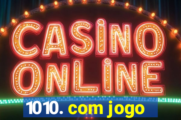 1010. com jogo